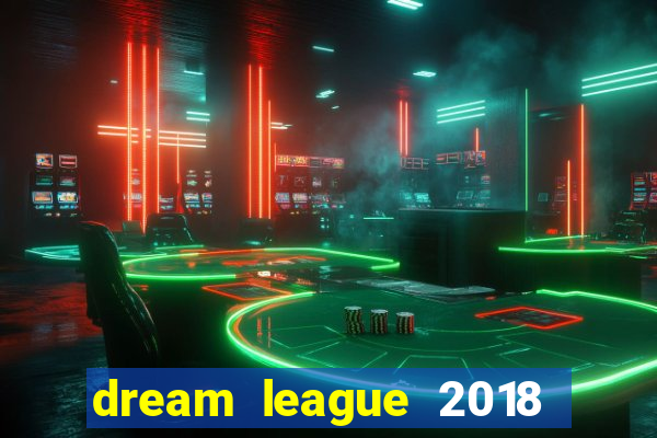 dream league 2018 dinheiro infinito